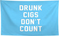 Drunk Cigs Don'T Count Flag Blue Funny College Dorm for Girls Cool Girl Flags for Bedroom Wall Meme for Room Guys Man Cave Banner 3X5Ft Indoor Outdoor Garden