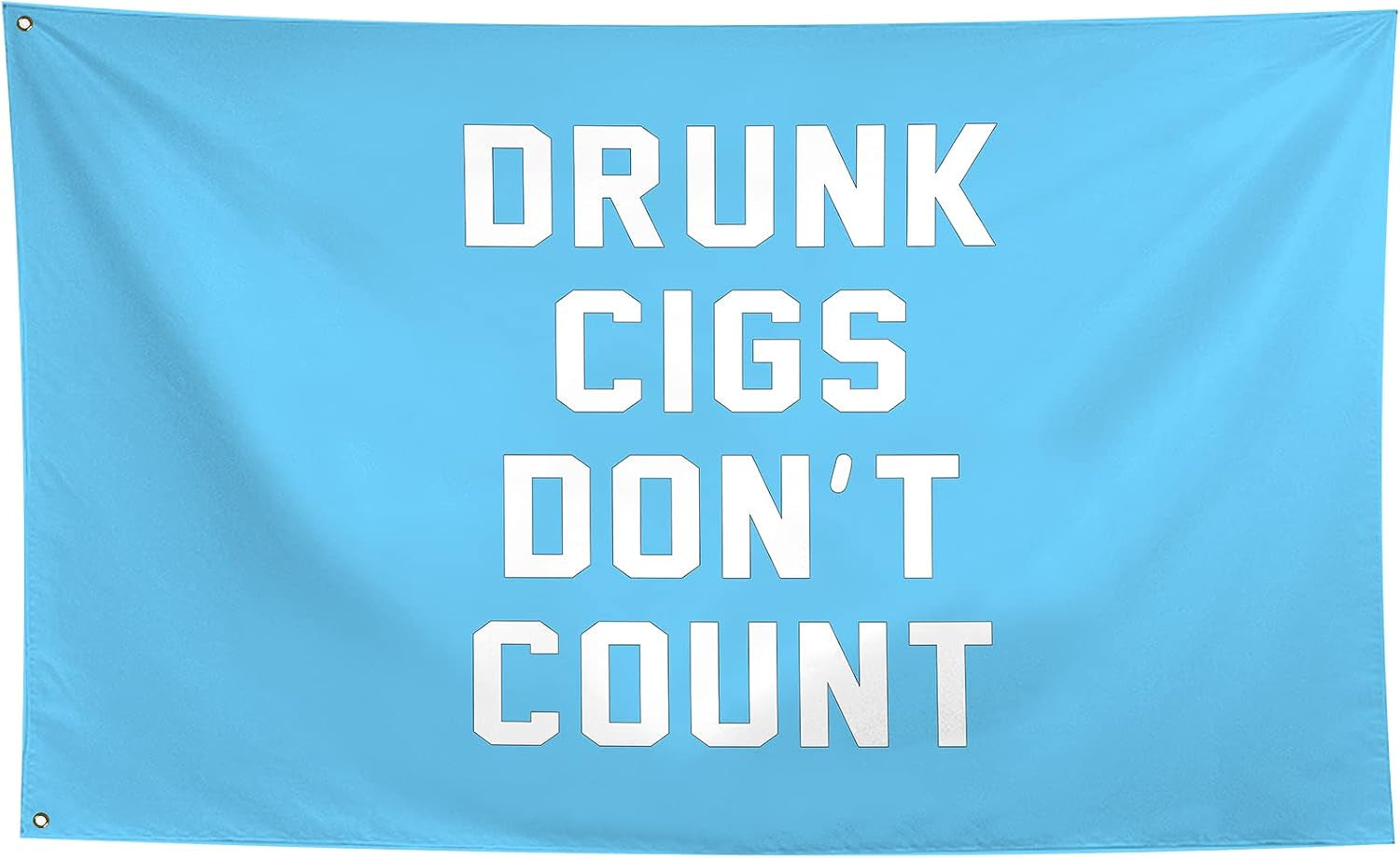 Drunk Cigs Don'T Count Flag Blue Funny College Dorm for Girls Cool Girl Flags for Bedroom Wall Meme for Room Guys Man Cave Banner 3X5Ft Indoor Outdoor Garden